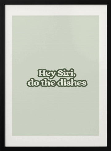 Siri Dishes Command | Poster - Black Metal Frame Interior