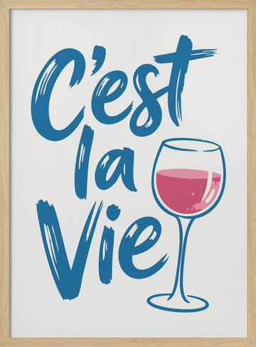 C'est la Vie Wine | Poster - Wood Frame Interior