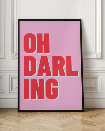 Oh Darling Pink Quote | Poster - Room Interior 1