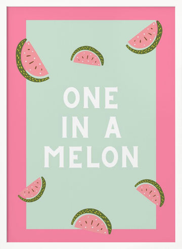 One In A Melon | Poster - White Frame Interior