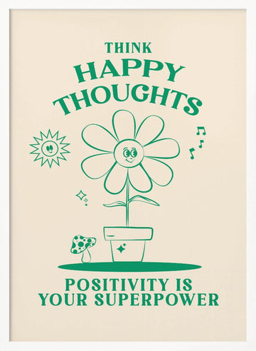 Think Happy Thoughts Flower | Poster - White Frame Interior