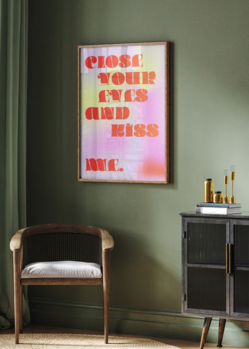 Close Your Eyes Kiss Me | Poster - Room Interior 2