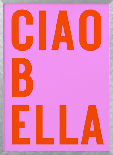 Ciao Bella Words | Poster - Silver Frame Interior