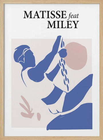 Matisse Feat Miley | Poster - Wood Frame Interior