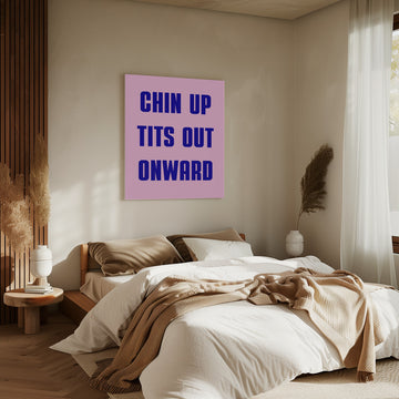 Chin Up Tits Out | Canvas - Room Interior 2