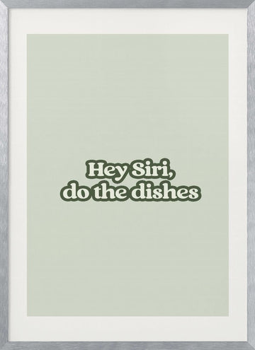 Siri Dishes Command | Poster - Silver Frame Interior