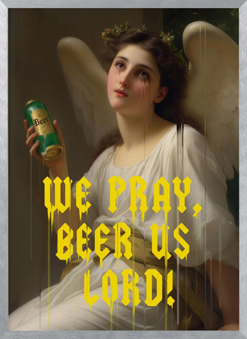 We Pray Beer Us Lord | Poster - Silver Frame Interior