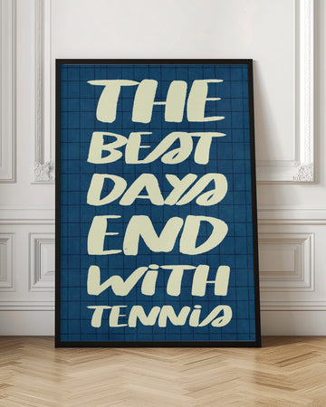 Best Days Tennis Quote | Poster - Room Interior 1