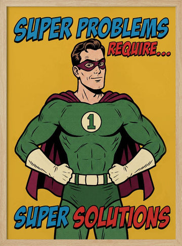 Super Solutions Hero | Poster - Wood Frame Interior