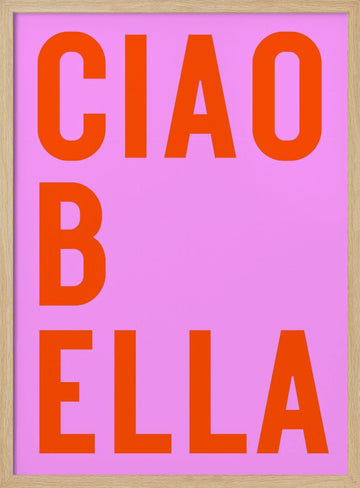 Ciao Bella Words | Poster - Wood Frame Interior