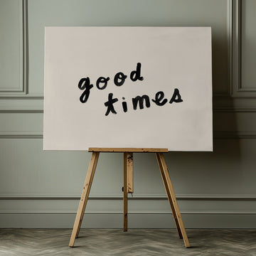 Good Times Hand Lettering | Canvas - Room Interior 1