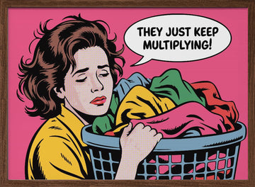 Multiplying Laundry Frustration | Poster - Walnut Frame Interior