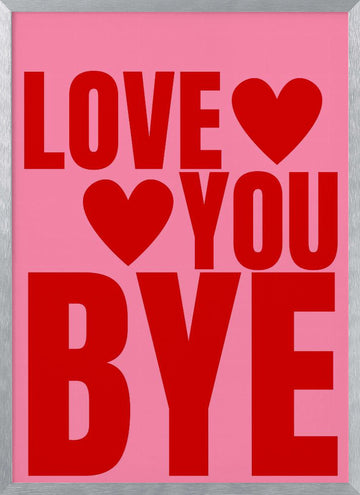 Love You Bye Hearts | Poster - Silver Frame Interior