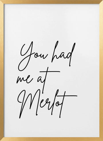 You Had Me At Merlot | Poster - Gold Frame Interior