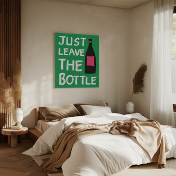 Just Leave The Bottle | Canvas - Room Interior 2