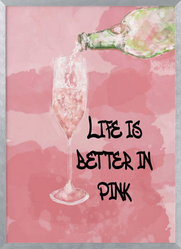 Life Is Better Pink | Poster - Silver Frame Interior