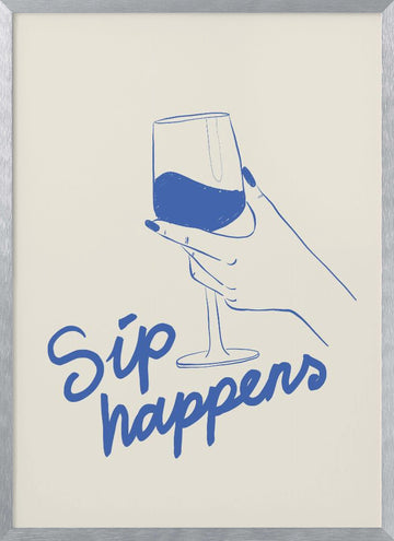 Sip Happens Wine Glass | Poster - Silver Frame Interior