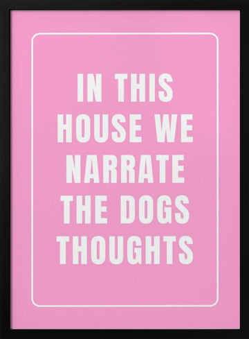 Funny Dog Thoughts Quote | Poster - Black Metal Frame Interior
