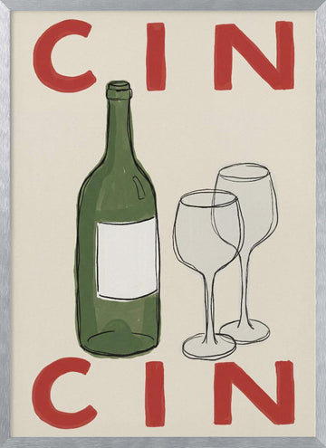 Cin Cin Wine Toast | Poster - Silver Frame Interior