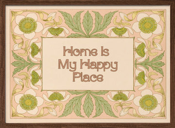 Home Is My Happy Place | Poster - Walnut Frame Interior