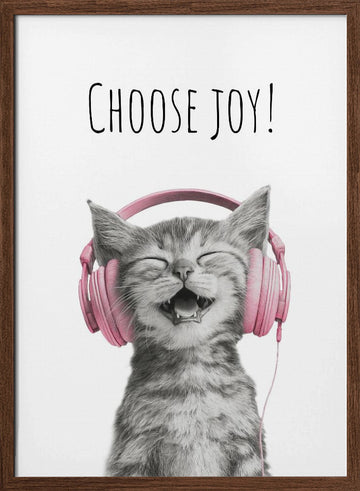 Happy Kitten Chooses Joy | Poster - Walnut Frame Interior