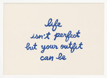 Outfit Perfection Quote | Poster - White Frame Interior