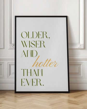 Older Wiser Hotter Ever | Poster - Room Interior 1