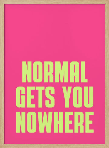 Normal Gets Nowhere | Poster - Wood Frame Interior