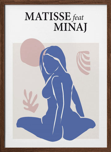 Matisse Feat Minaj | Poster - Walnut Frame Interior