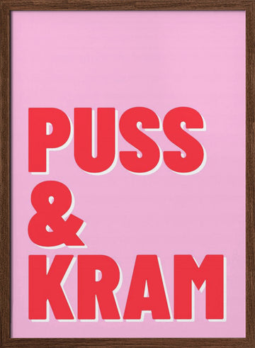 Puss & Kram Message | Poster - Walnut Frame Interior