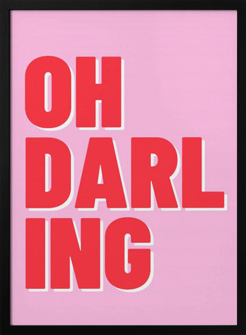 Oh Darling Pink Quote | Poster - Black Metal Frame Interior