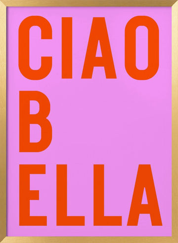 Ciao Bella Words | Poster - Gold Frame Interior