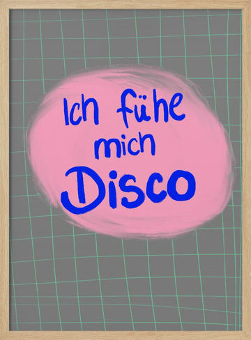 I Feel Disco | Poster - Wood Frame Interior