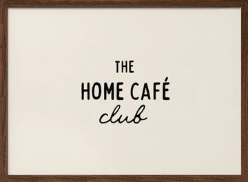 The Home Cafe Club | Poster - Walnut Frame Interior