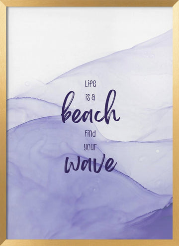 Purple Wave Life Quote | Poster - Gold Frame Interior