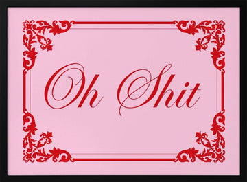 Elegant Oh Shit Script | Poster - Black Metal Frame Interior