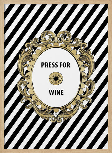Press For Wine | Poster - Wood Frame Interior