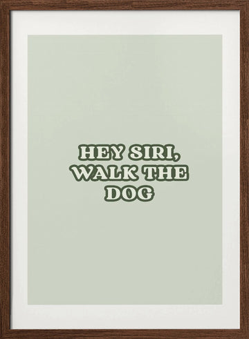 Funny Voice Assistant Dog Request | Poster - Walnut Frame Interior