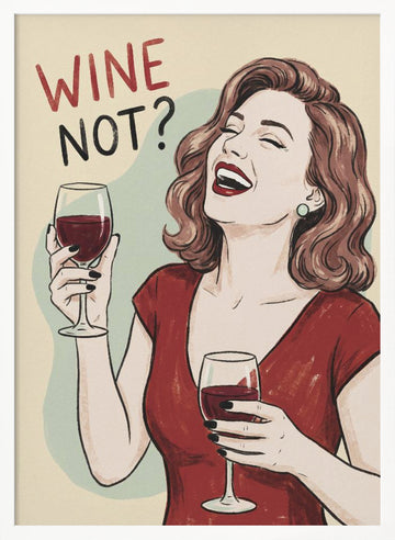 Wine Not Woman Laughing | Poster - White Frame Interior