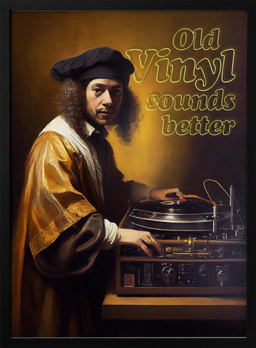Old Vinyl Sounds Better | Poster - Black Metal Frame Interior