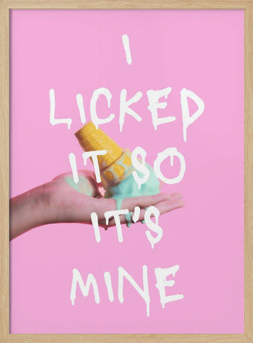 Licked Ice Cream Quote | Poster - Wood Frame Interior