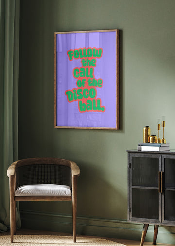 Follow The Disco Ball | Poster - Room Interior 2