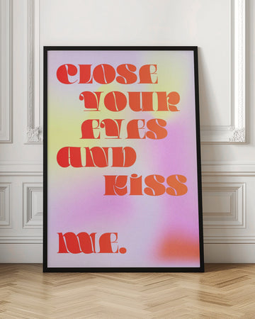 Close Your Eyes Kiss Me | Poster - Room Interior 1