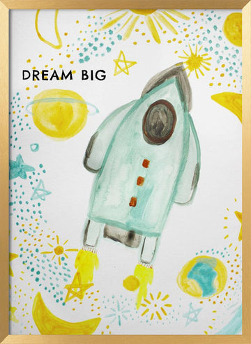 Dream Big Rocket | Poster - Gold Frame Interior