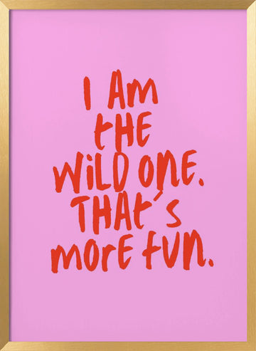 Wild One Fun Quote | Poster - Gold Frame Interior