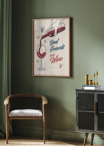 Real Friends Bring Wine | Poster - Room Interior 2