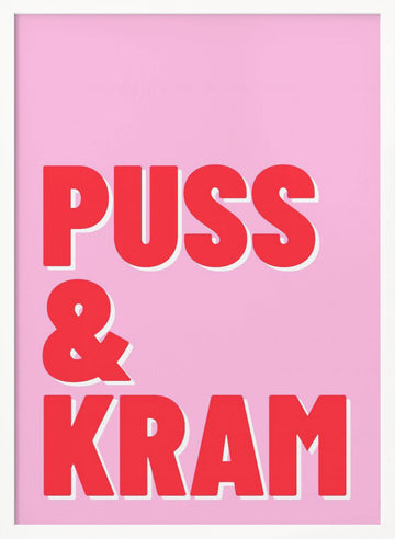 Puss & Kram Message | Poster - White Frame Interior
