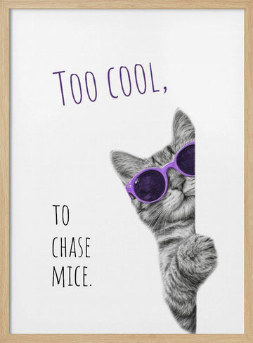 Too Cool Cat | Poster - Wood Frame Interior