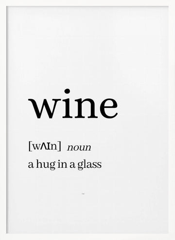 Wine Hug In A Glass | Poster - White Frame Interior