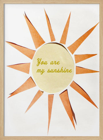 You Are My Sunshine | Poster - Wood Frame Interior